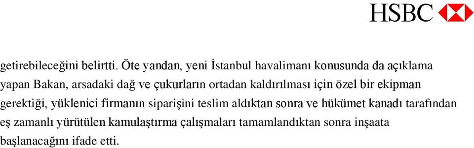 çukurların ortadan kaldırılması için özel bir ekipman gerektiği, yüklenici firmanın