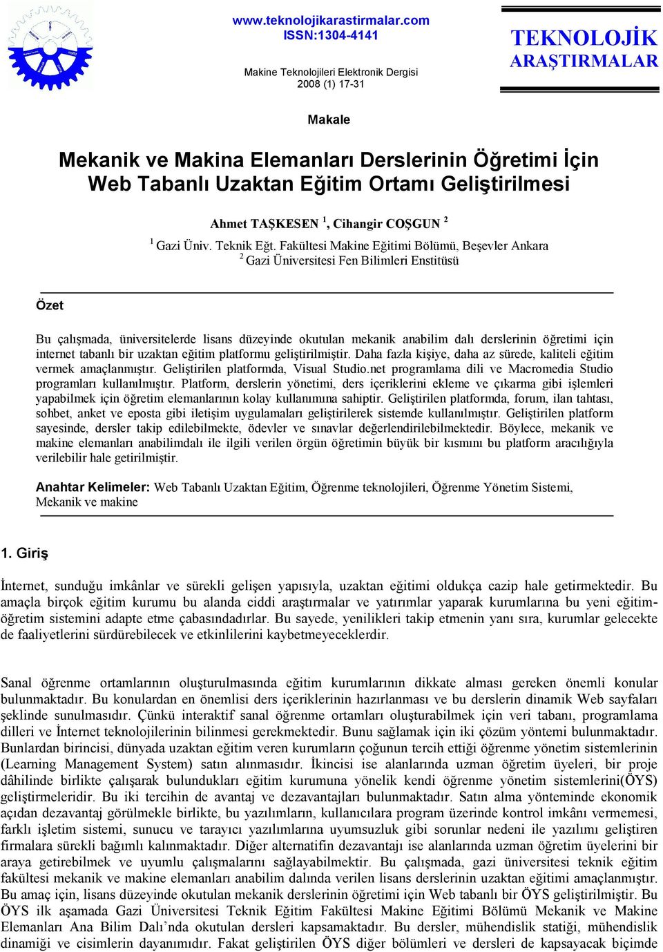 Geliştirilmesi Ahmet TAŞKESEN 1, Cihangir COŞGUN 2 1 Gazi Üniv. Teknik Eğt.