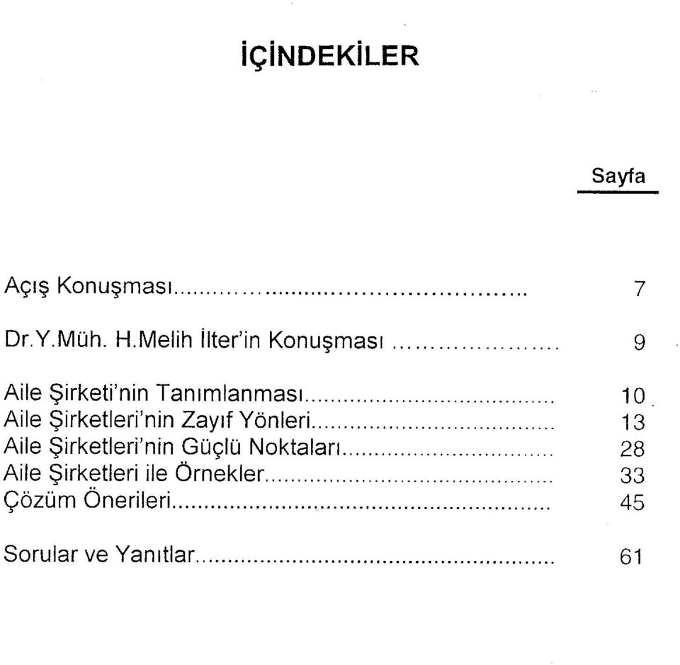 Aile Şirketleri'nin Zayıf Yönleri 13 Aile Şirketleri'nin Güçlü