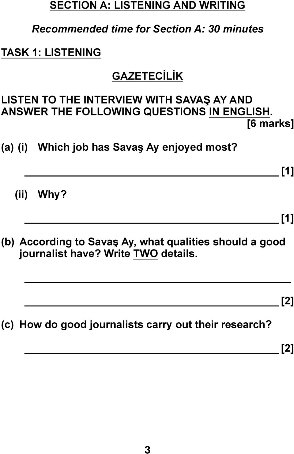 [6 marks] (a) (i) Which job has Savaş Ay enjoyed most? (ii) Why?