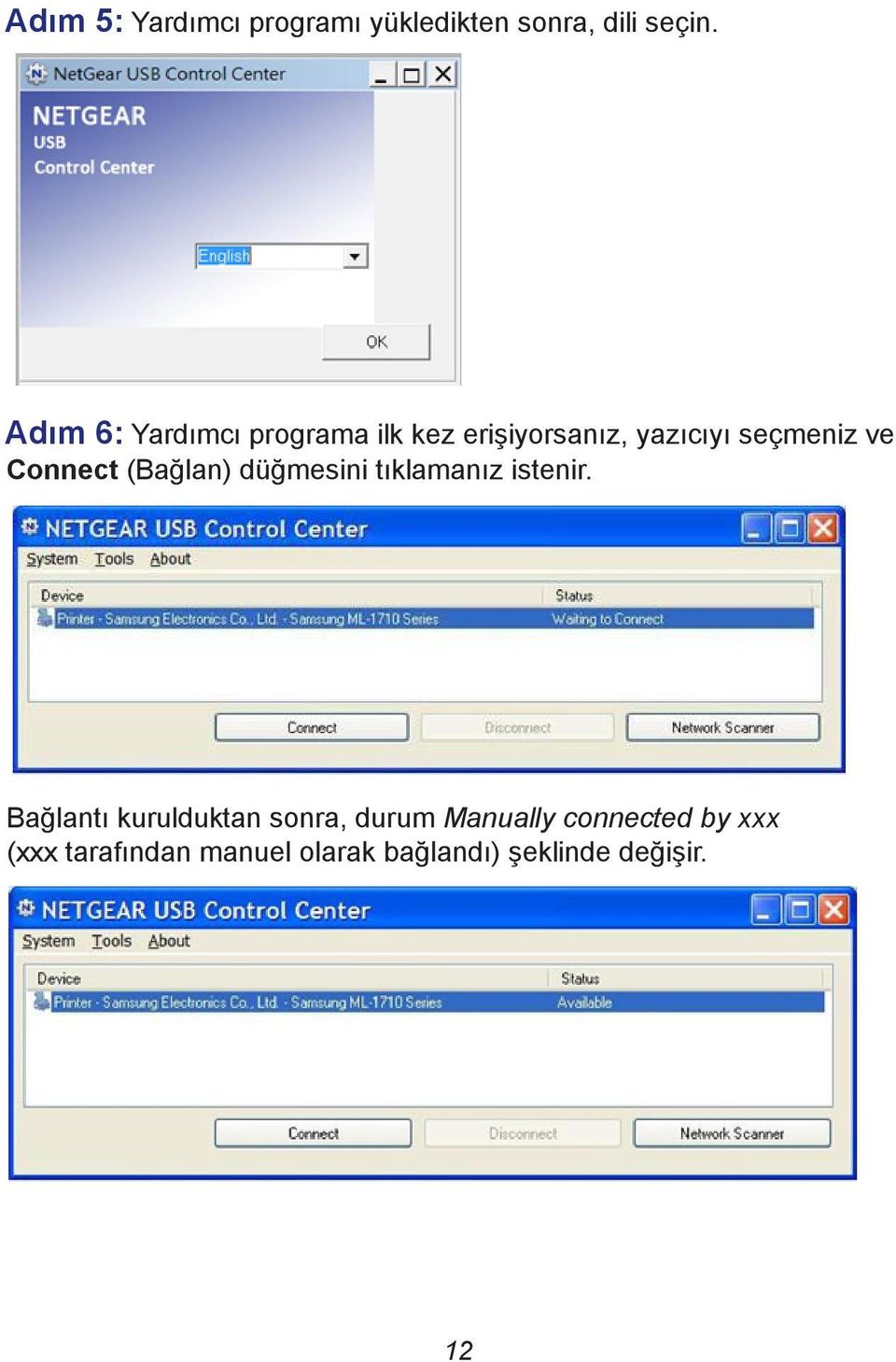 Connect (Bağlan) düğmesini tıklamanız istenir.