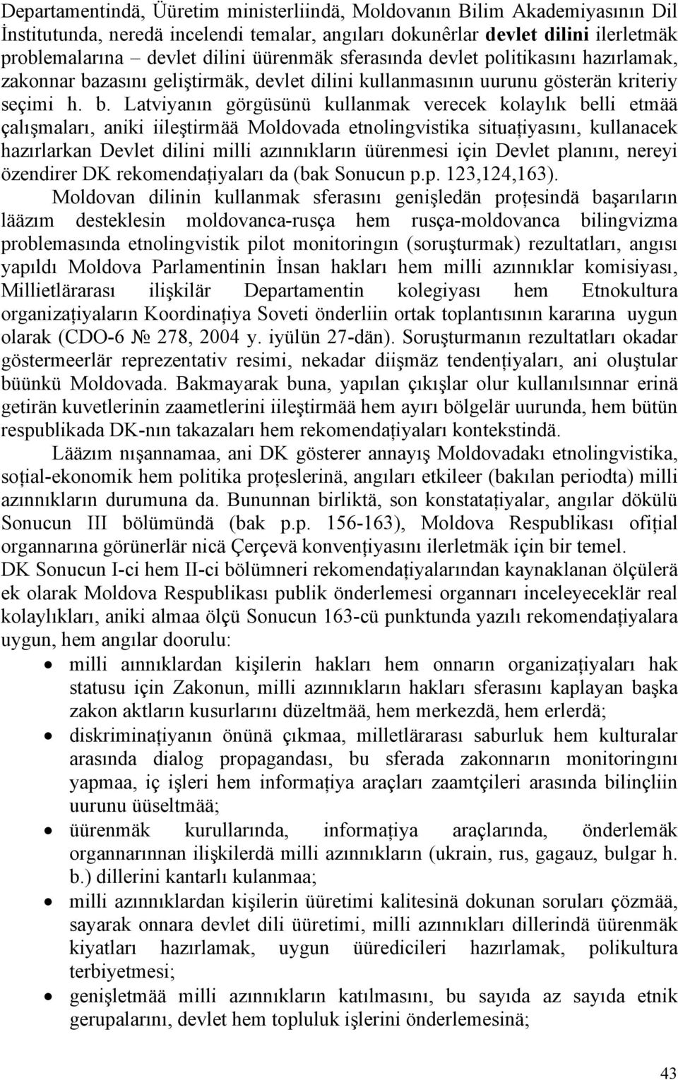 zasını geliştirmäk, devlet dilini kullanmasının uurunu gösterän kriteriy seçimi h. b.