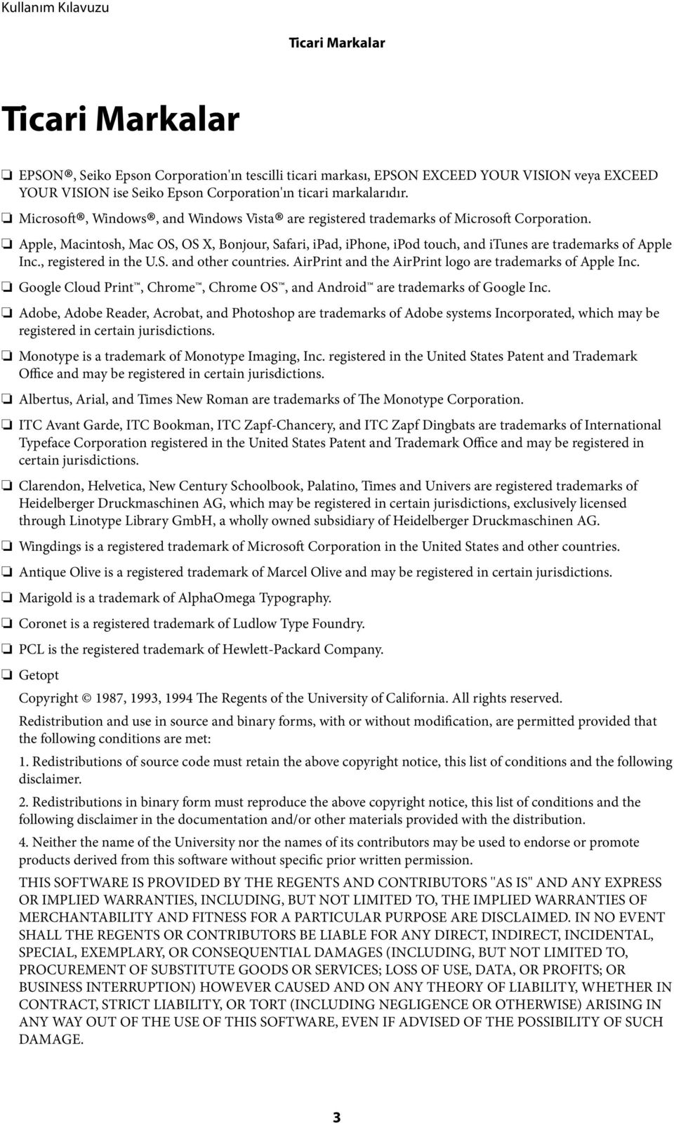 Apple, Macintosh, Mac OS, OS X, Bonjour, Safari, ipad, iphone, ipod touch, and itunes are trademarks of Apple Inc., registered in the U.S. and other countries.