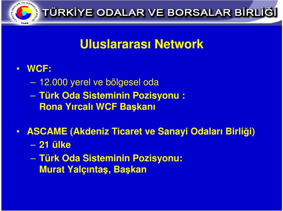 : Rona Yırcalı WCF Başkanı ASCAME (Akdeniz Ticaret ve