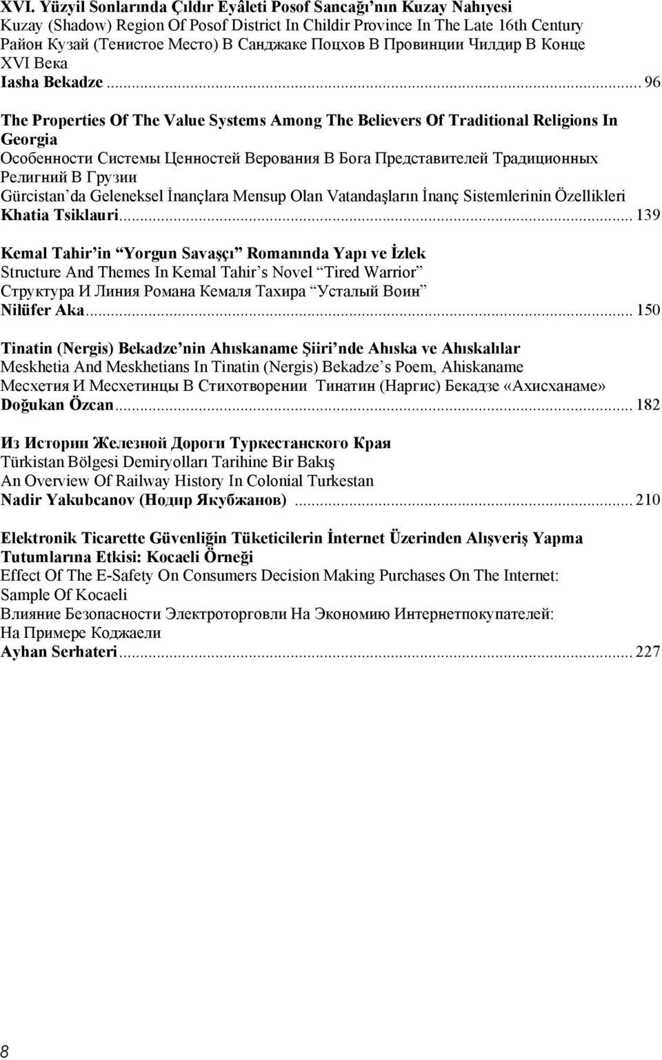 .. 96 The Properties Of The Value Systems Among The Believers Of Traditional Religions In Georgia Особенности Системы Ценностей Верования В Бога Представителей Традиционных Религний В Грузии