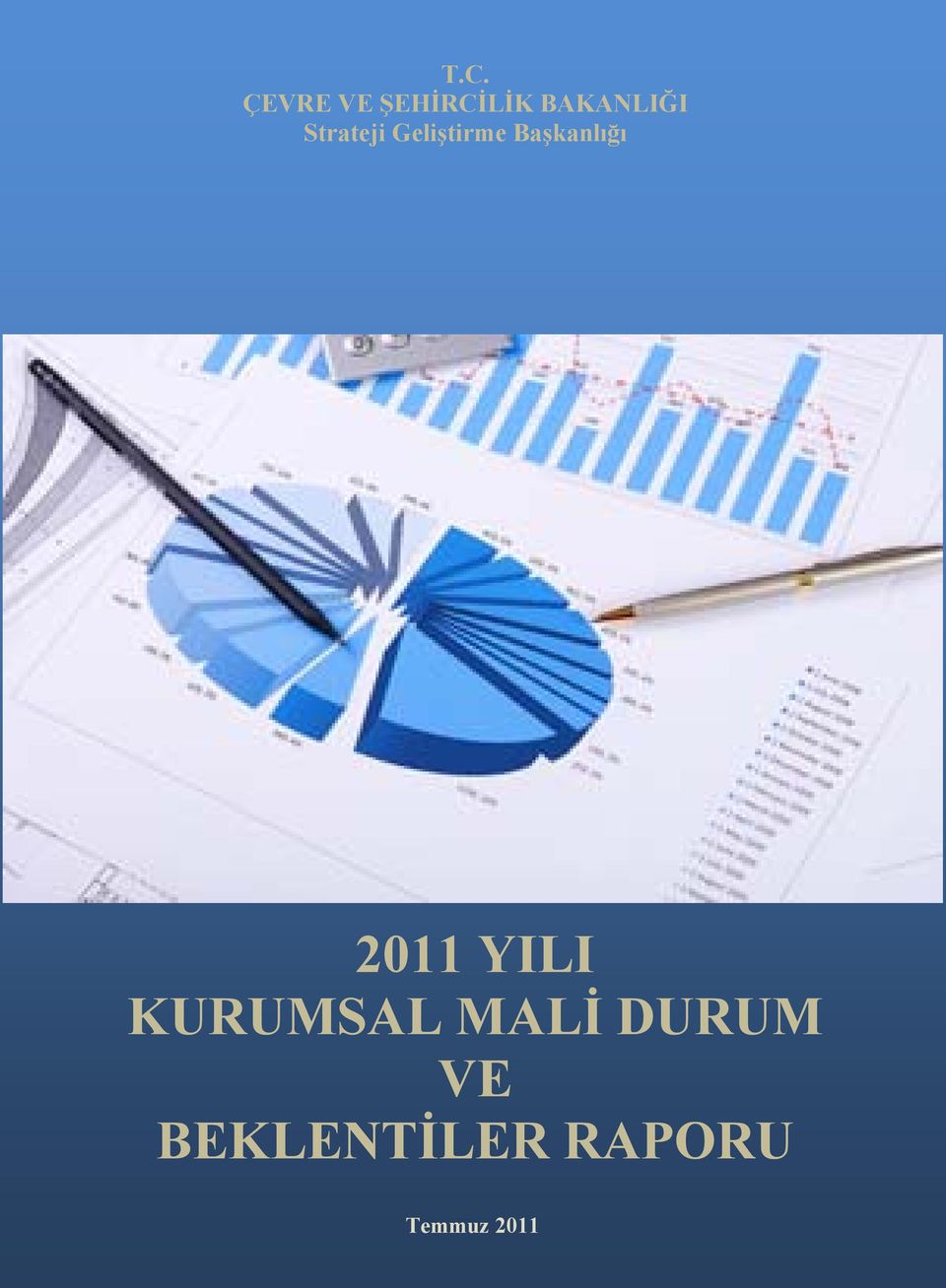 Başkanlığı 2011 YILI KURUMSAL