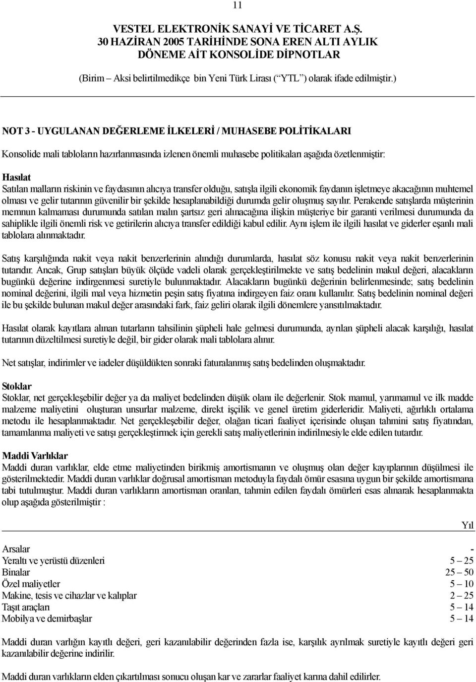 Perakende satışlarda müşterinin memnun kalmaması durumunda satılan malın şartsız geri alınacağına ilişkin müşteriye bir garanti verilmesi durumunda da sahiplikle ilgili önemli risk ve getirilerin