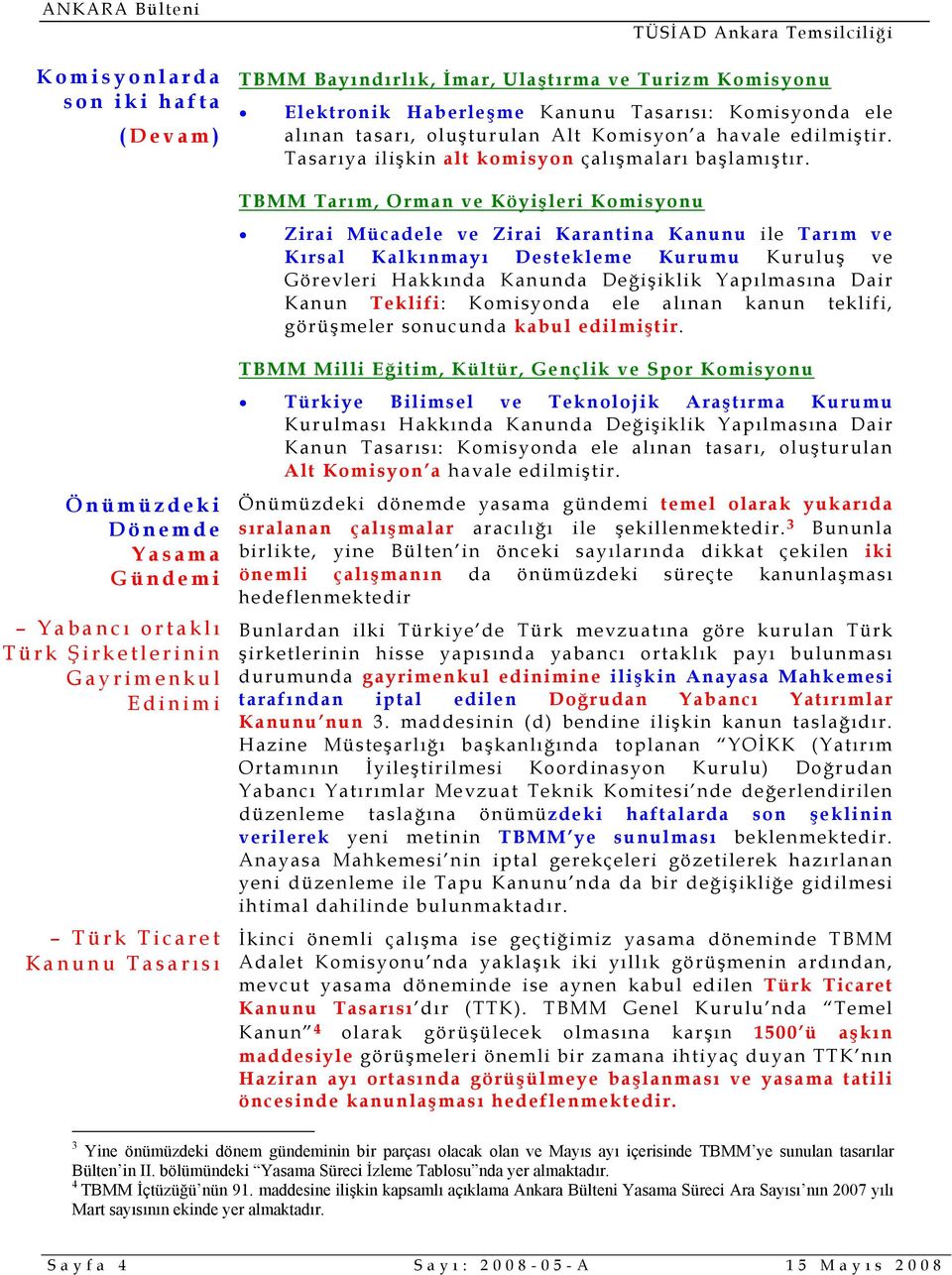 TBMM Tarım, Orman ve Köyişleri Zirai Mücadele ve Zirai Karantina Kanunu ile Tarım ve Kırsal Kalkınmayı Destekleme Kurumu ş ve Görevleri Hakkında Kanunda Değişiklik Yapılmasına Dair Kanun Teklifi: