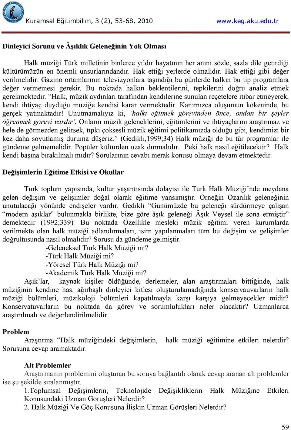 Bu noktada halkın beklentilerini, tepkilerini doğru analiz etmek gerekmektedir.