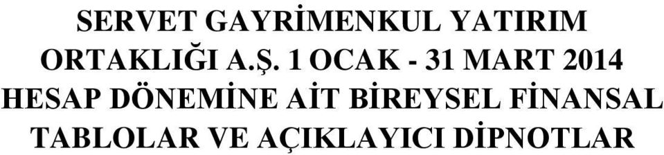 1 OCAK - 31 MART 2014 HESAP