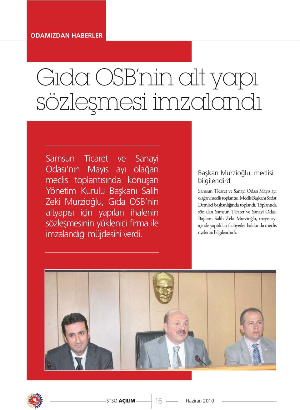 Başkan Murzioğlu, meclisi bilgilendirdi Samsun Ticaret ve Sanayi Odası Mayıs ayı olağan meclis toplantısı, Meclis Başkanı Sedat Demirci başkanlığında toplandı.