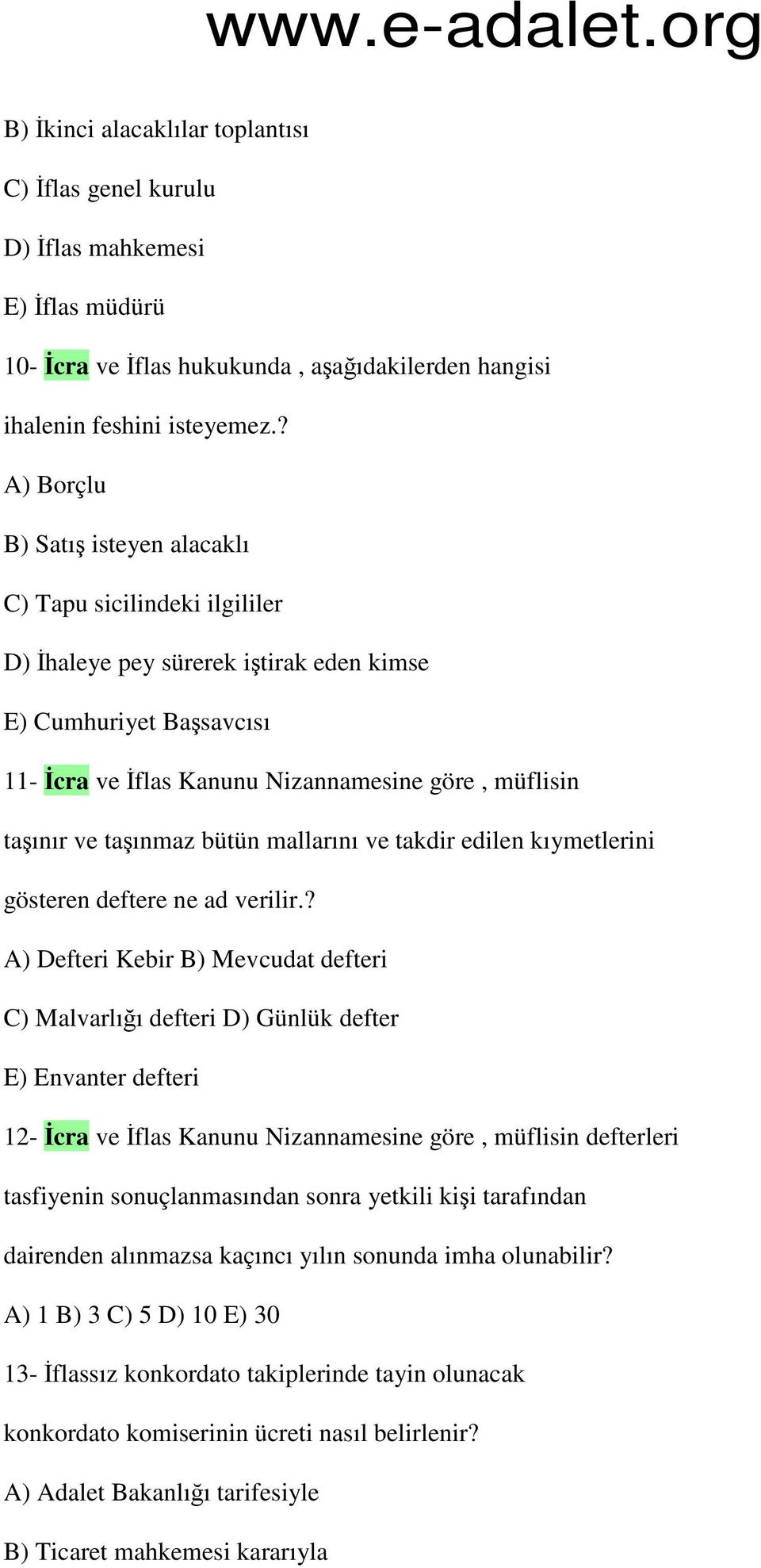 taşınmaz bütün mallarını ve takdir edilen kıymetlerini gösteren deftere ne ad verilir.