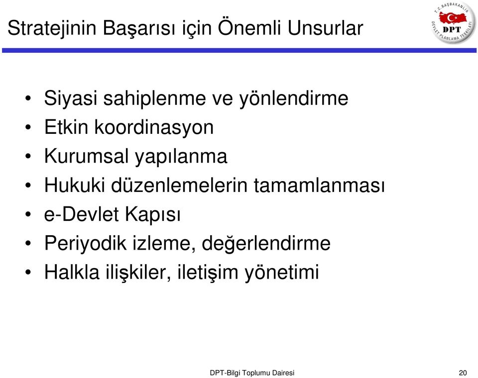 düzenlemelerin tamamlanması e-devlet Kapısı Periyodik izleme,