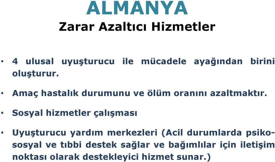 Sosyal hizmetler çalışması Uyuşturucu yardım merkezleri (Acil durumlarda