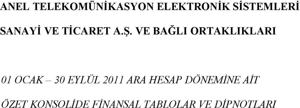 01 OCAK 30 EYLÜL 2011 ARA HESAP