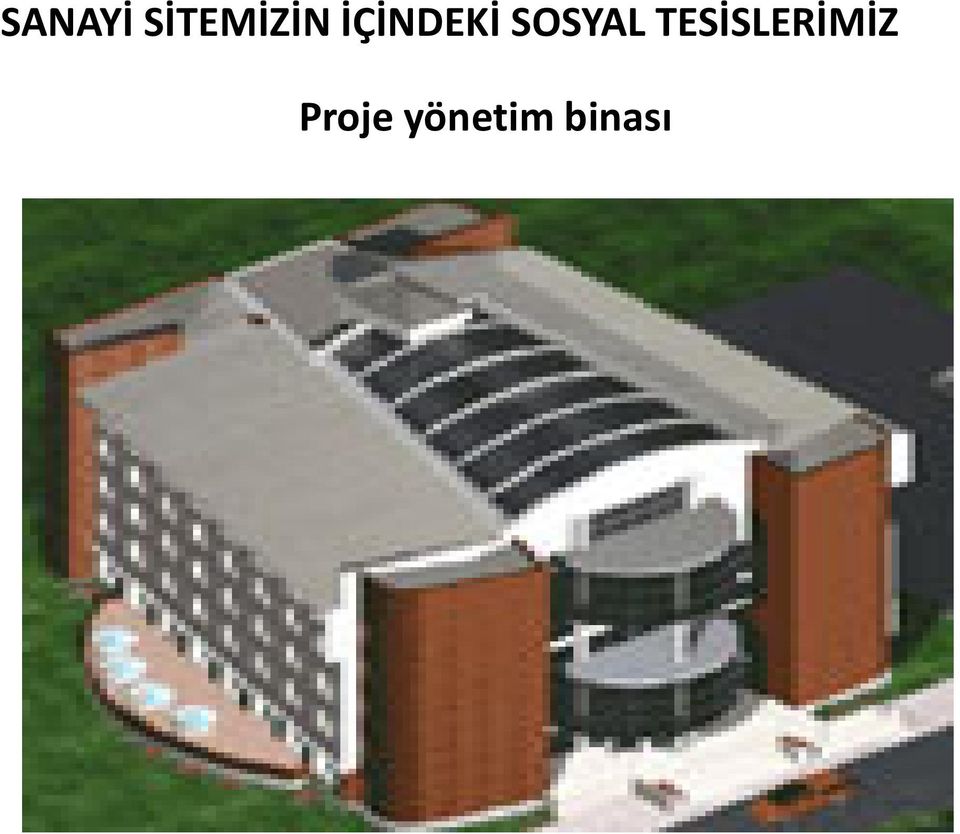 TESİSLERİMİZ