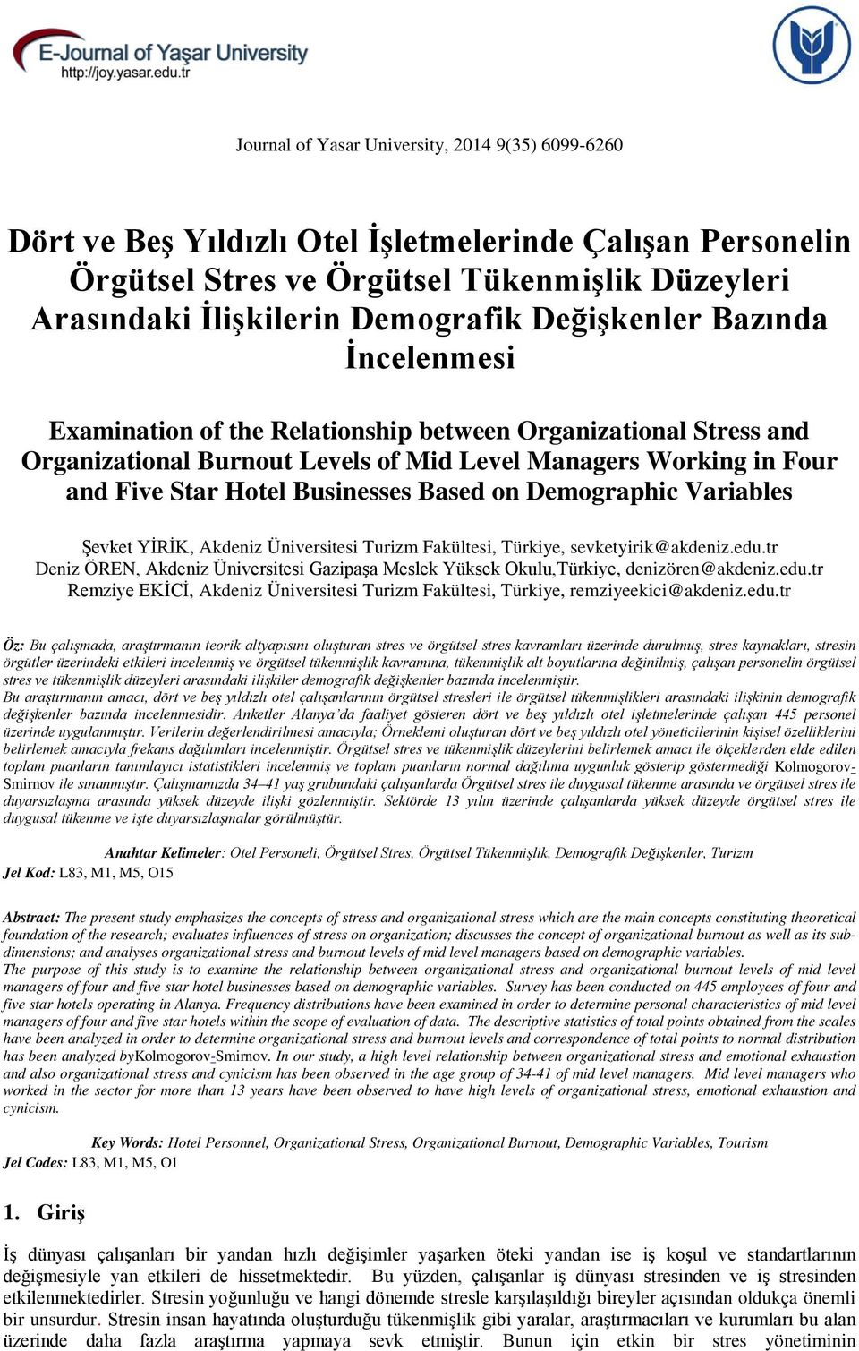 Based on Demographic Variables Şevket YİRİK, Akdeniz Üniversitesi Turizm Fakültesi, Türkiye, sevketyirik@akdeniz.edu.