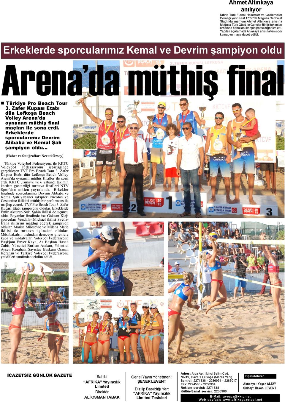 Erkeklerde sporcularýmýz Kemal ve Devrim þampiyon oldu Arena da müthiþ final n Türkiye Pro Beach Tour 3.