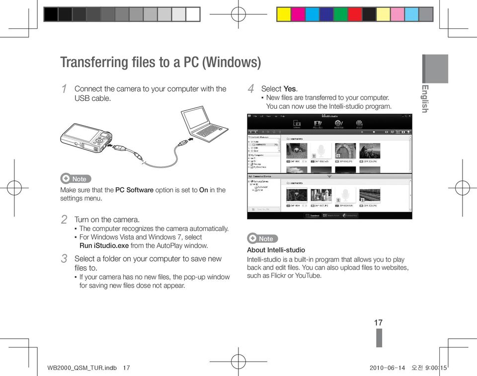 For Windows Vista and Windows 7, select Run istudio.exe from the AutoPlay window. 3 Select a folder on your computer to save new files to.