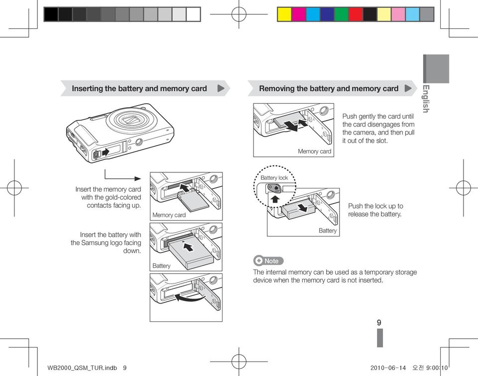 Memory card Battery lock Push the lock up to release the battery. Insert the battery with the Samsung logo facing down.