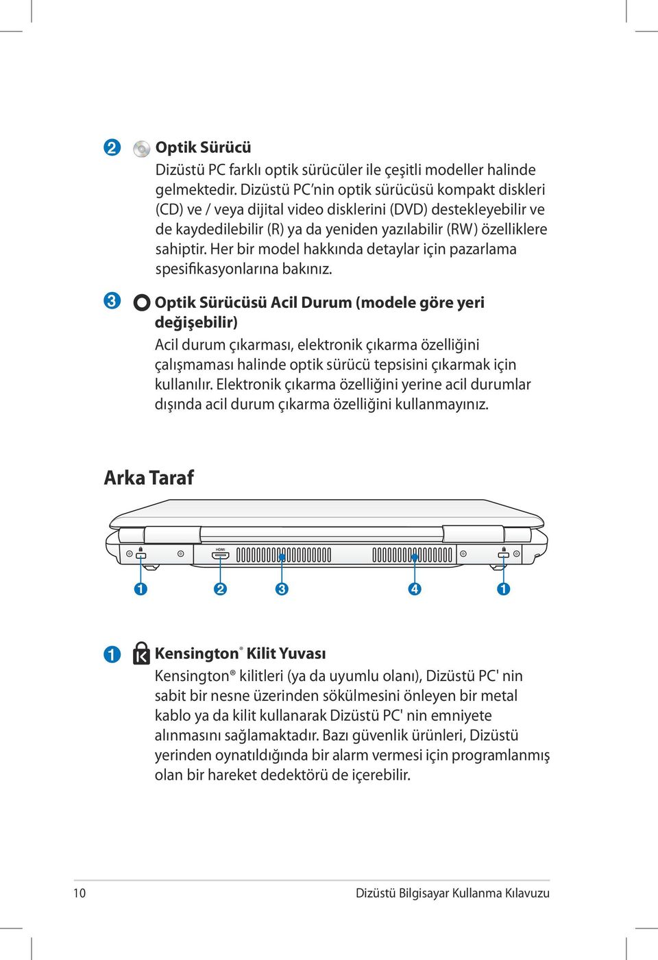 Her bir model hakkında detaylar için pazarlama spesifikasyonlarına bakınız.