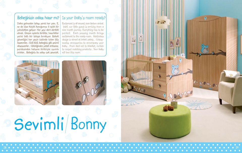 .. Cibinli inden yatak örtüsüne, perdesinden hal s na birbiriyle uyumlu ürünler... Bebe iniz bu oday çok sevecek. Is your baby s room ready? Excitement is all around, even before arrival.