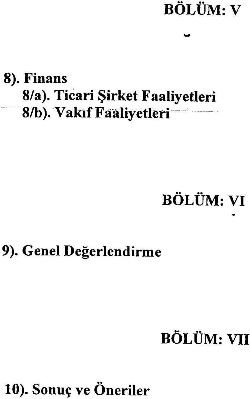 V ak:iffa-aliyetleri-~- VI 9).