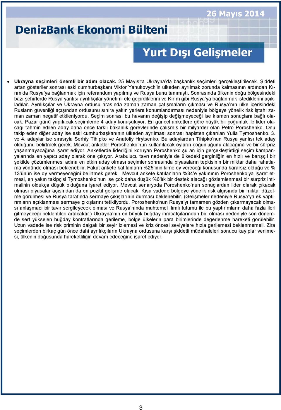 Sonrasında ülkenin doğu bölgesindeki bazı şehirlerde Rusya yanlısı ayrılıkçılar yönetimi ele geçirdiklerini ve Kırım gibi Rusya ya bağlanmak istediklerini açıkladılar.