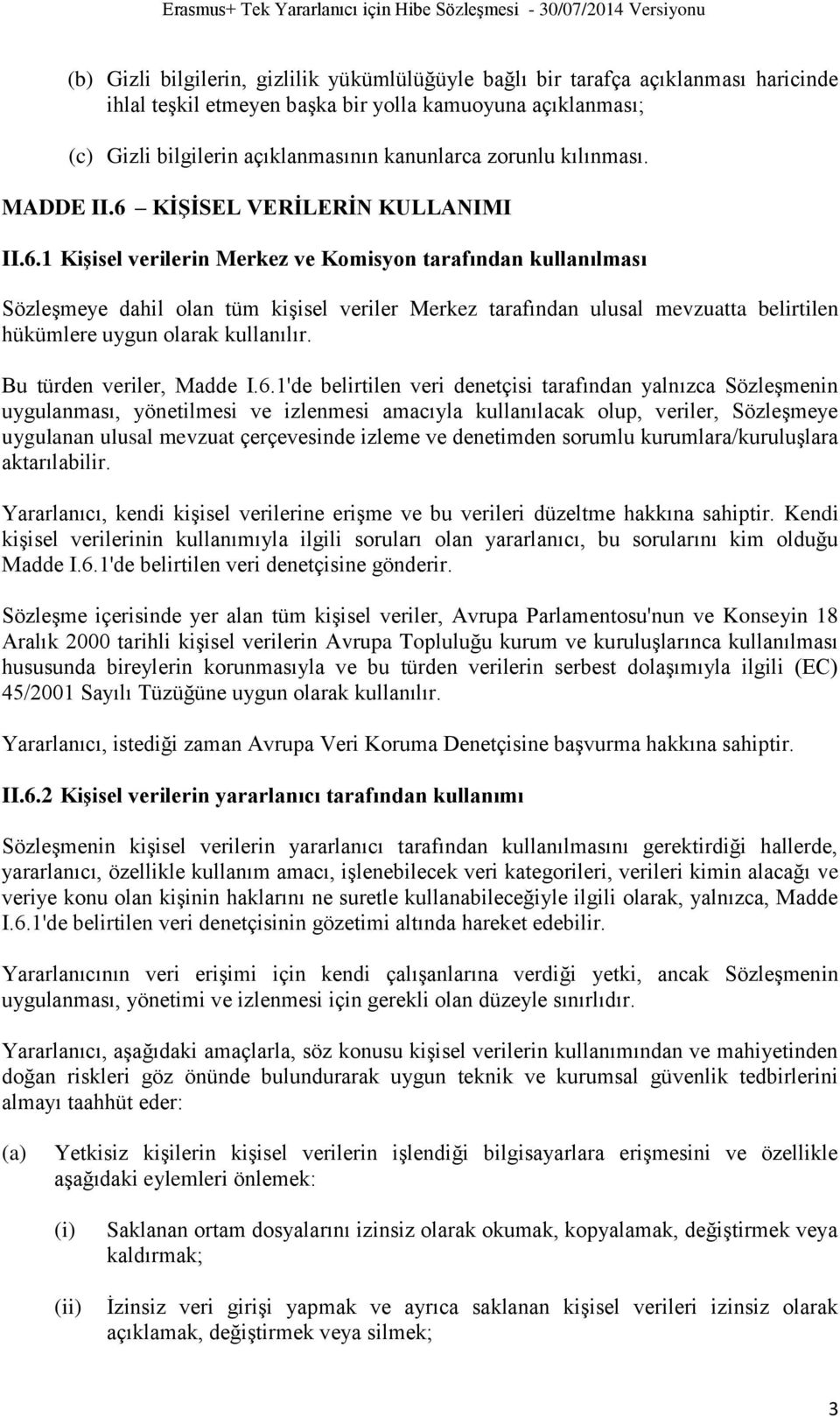 KİŞİSEL VERİLERİN KULLANIMI II.6.