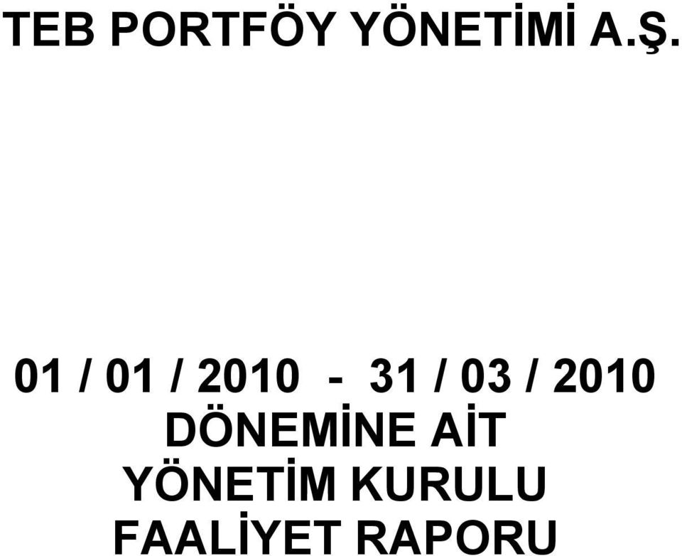 2010 DÖNEMİNE AİT