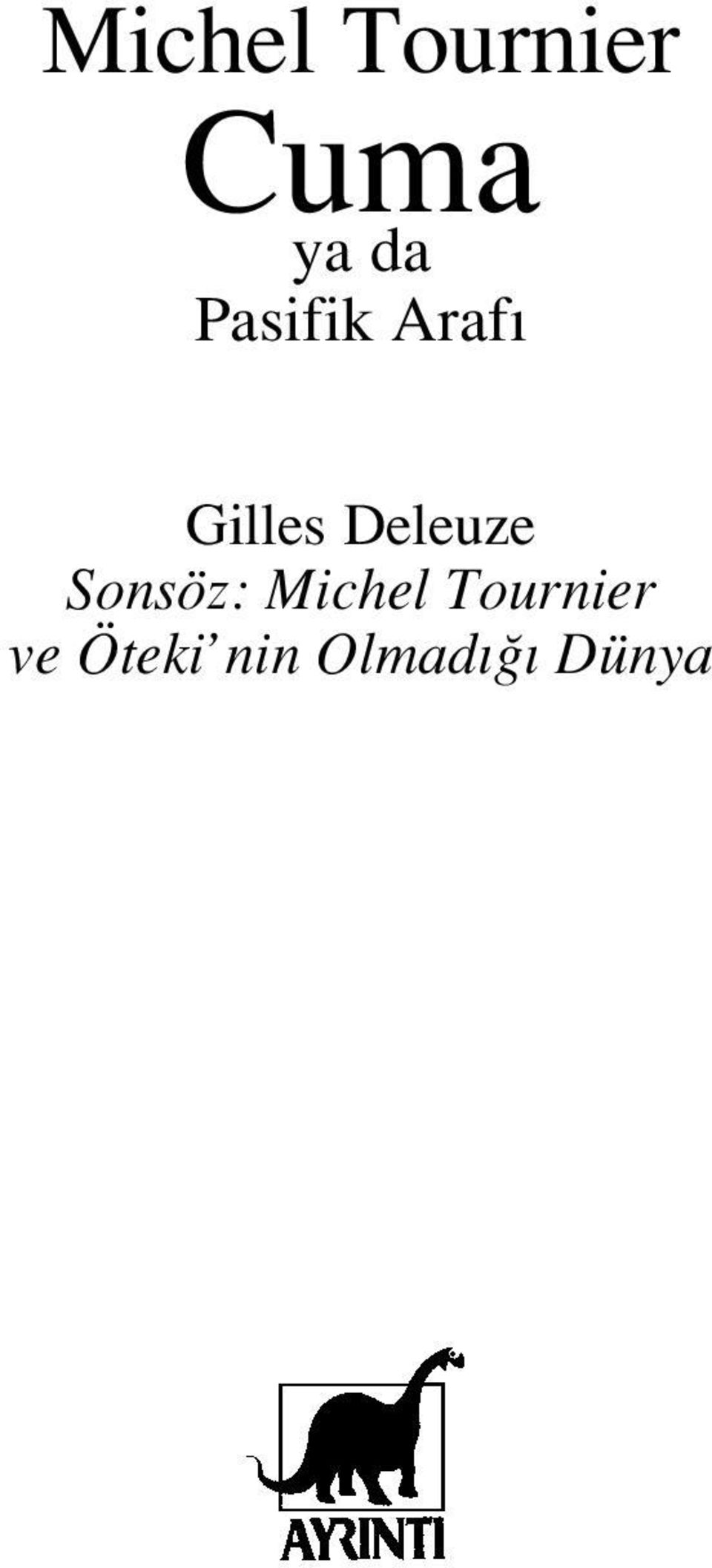 Deleuze Sonsöz: Michel