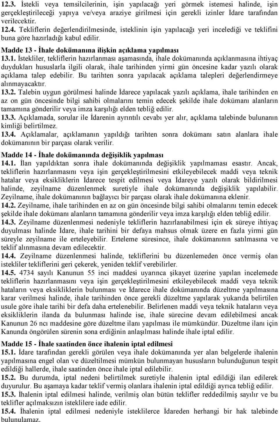 - Ġhale dokümanına iliģkin açıklama yapılması 13