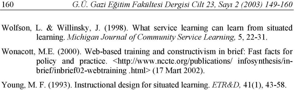 (2000). Web-based training and constructivism in brief: Fast facts for policy and practice. <http://www.nccte.