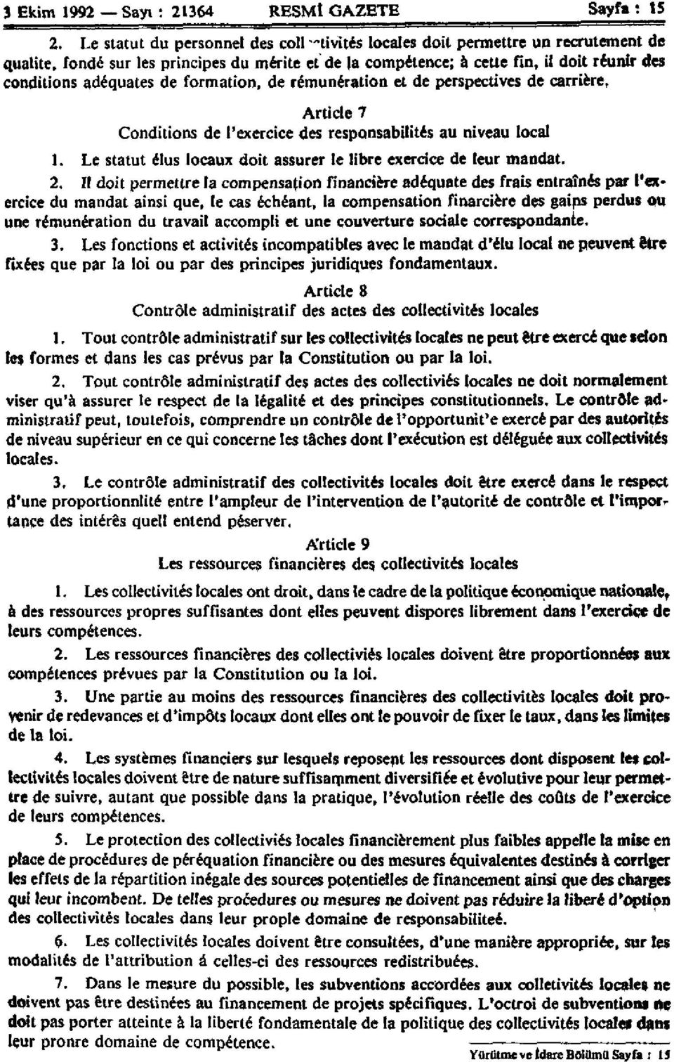 de formation, de rémunération et de perspectives de carrière, Article 7 Conditions de l'exercice des responsabilités au niveau local 1.