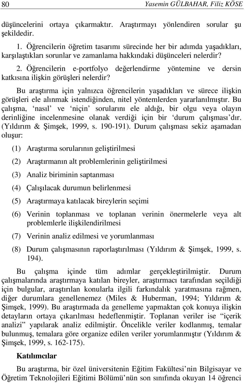 Öğrencilerin e-portfolyo değerlendirme yöntemine ve dersin katkısına ilişkin görüşleri nelerdir?