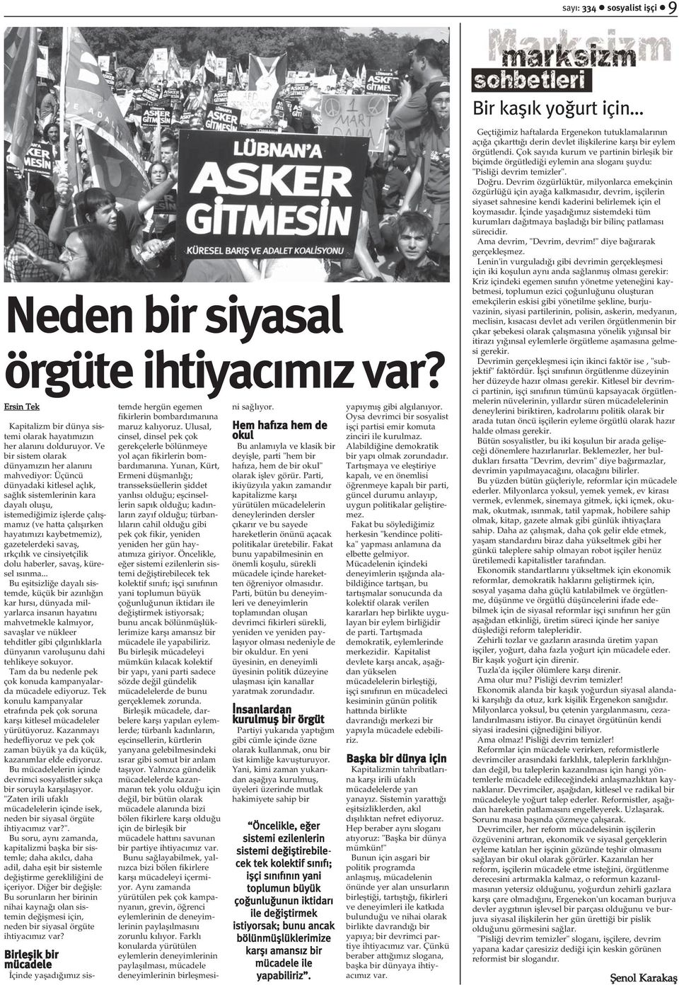 kaybetmemiz), gazetelerdeki savaþ, ýrkçýlýk ve cinsiyetçilik dolu haberler, savaþ, küresel ýsýnma.