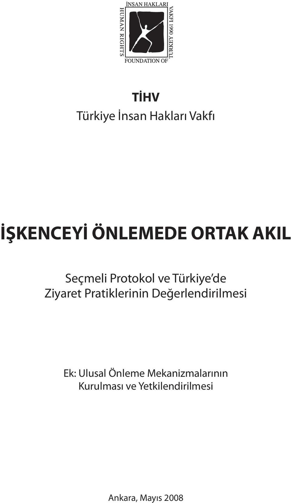 Pratiklerinin Değerlendirilmesi Ek: Ulusal Önleme