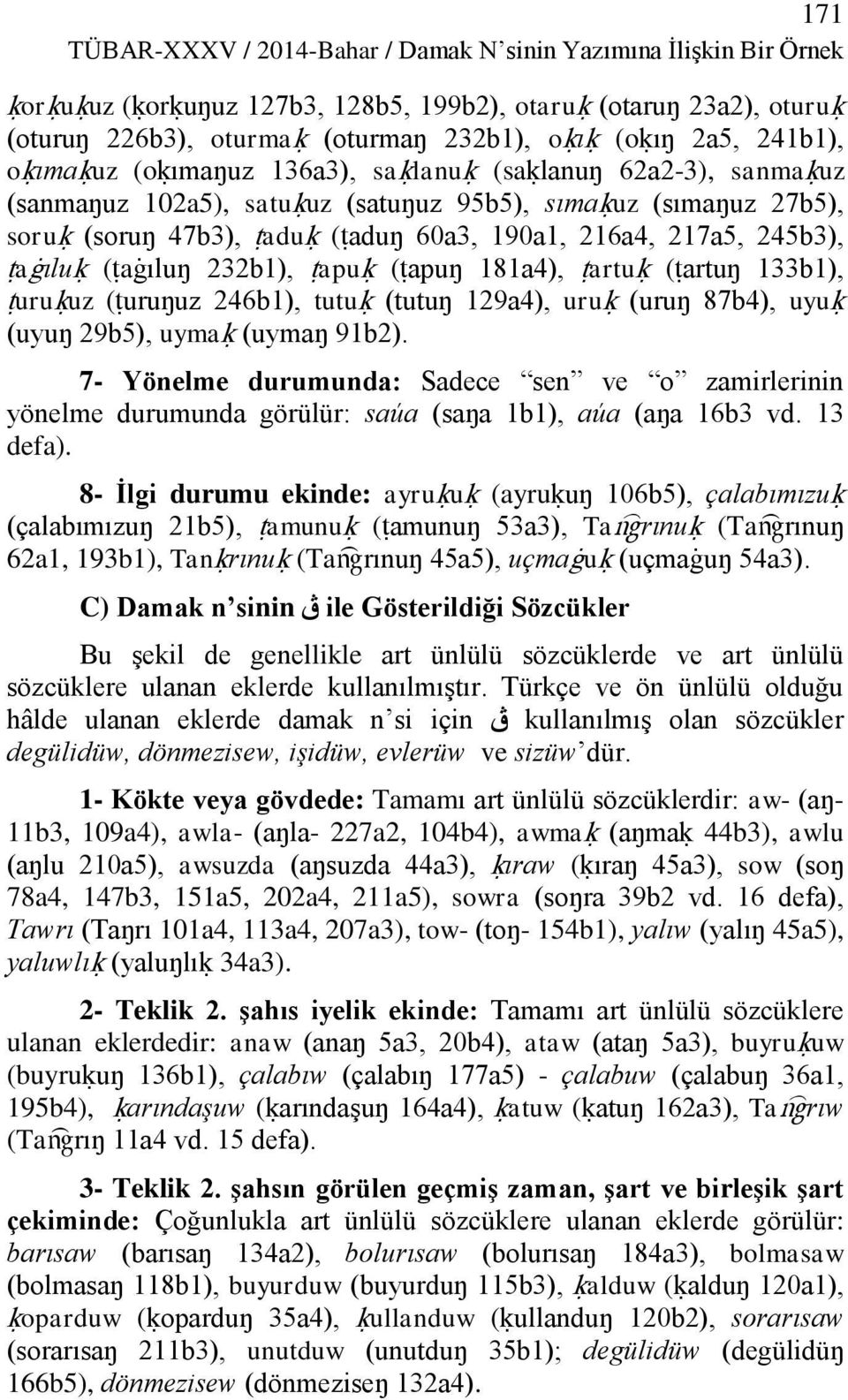 245b3), ùaàıluú (ùaàıluŋ 232b1), ùapuú (ùapuŋ 181a4), ùartuú (ùartuŋ 133b1), ùuruúuz (ùuruŋuz 246b1), tutuú (tutuŋ 129a4), uruú (uruŋ 87b4), uyuú (uyuŋ 29b5), uymaú (uymaŋ 91b2).