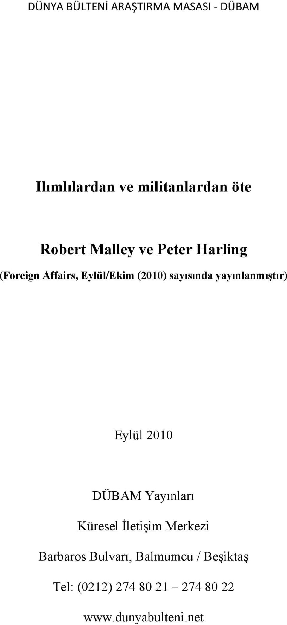 2010 DÜBAM Yayınları Küresel İletişim Merkezi Barbaros Bulvarı,