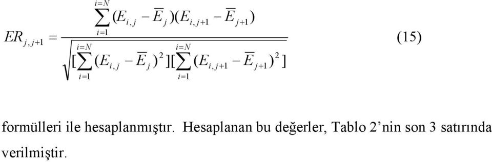 hesaplanmıştır.