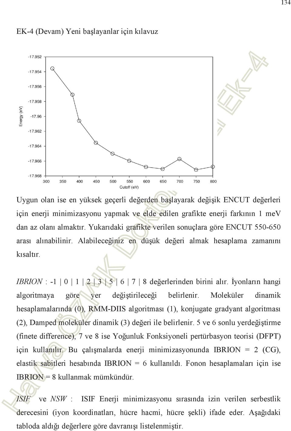 yonlarn hangi algoritmaya göre yer deitirilecei belirlenir.