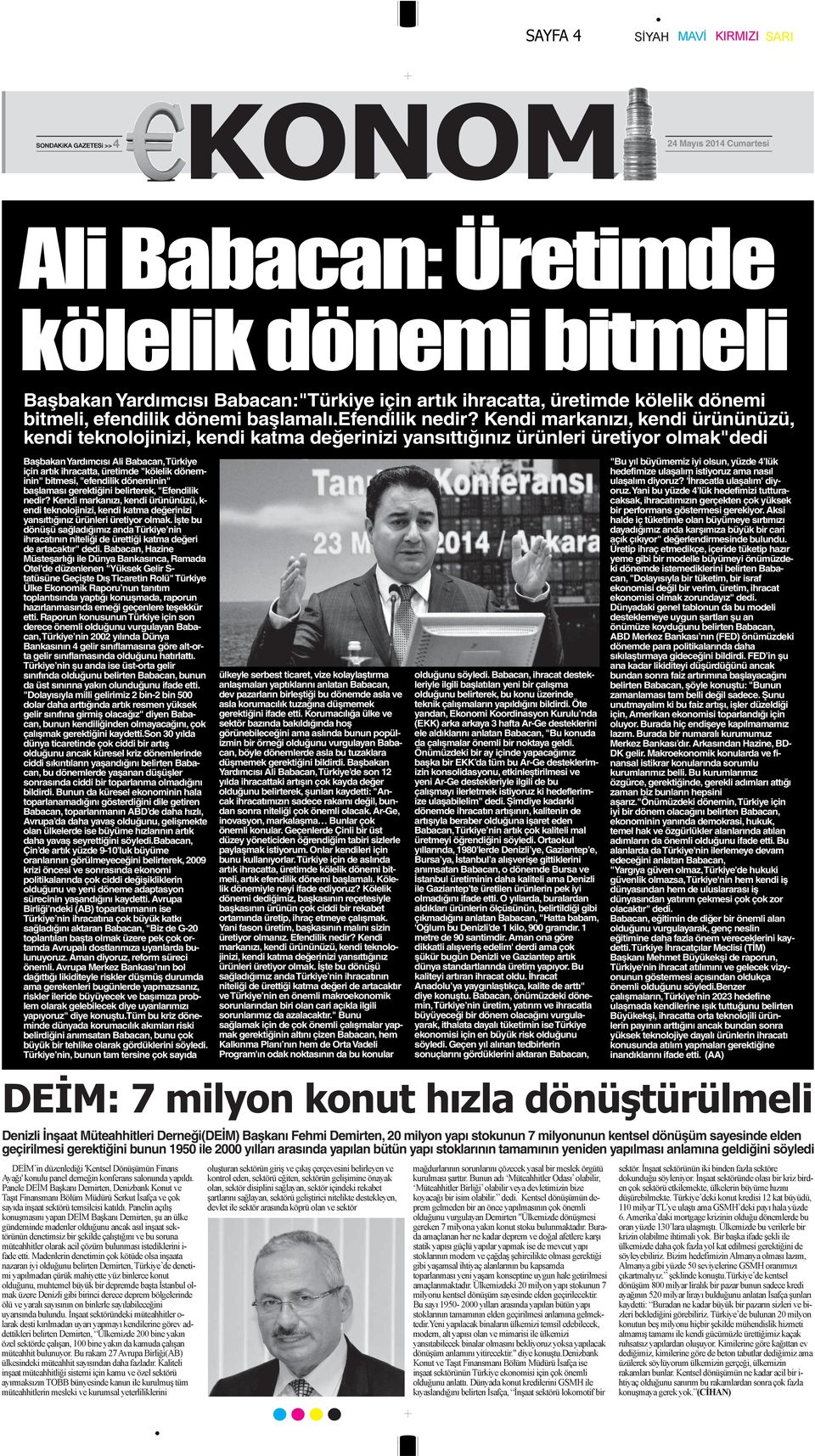 "kölelik döneminin" bitmesi, "efendilik döneminin" başlaması gerektiğini belirterek, "Efendilik nedir?