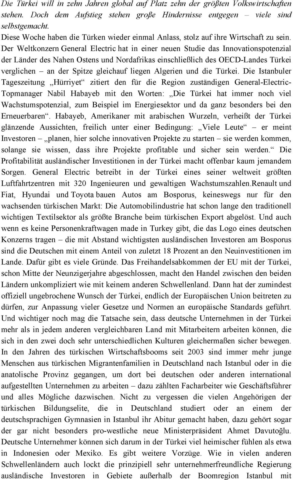 Der Weltkonzern General Electric hat in einer neuen Studie das Innovationspotenzial der Länder des Nahen Ostens und Nordafrikas einschließlich des OECD-Landes Türkei verglichen an der Spitze