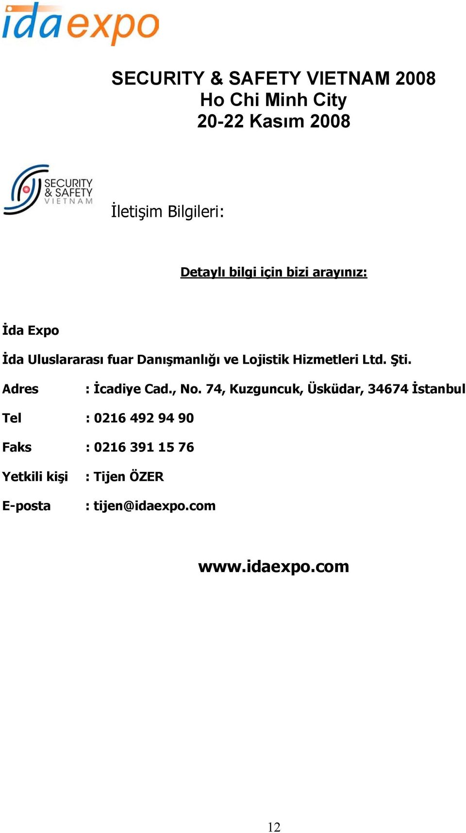 Adres : İcadiye Cad., No.