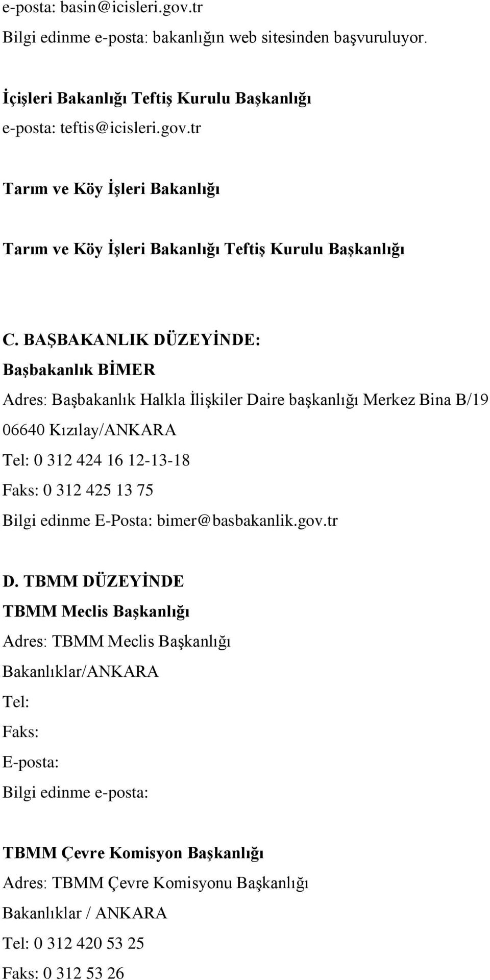 edinme E-Posta: bimer@basbakanlik.gov.tr D.