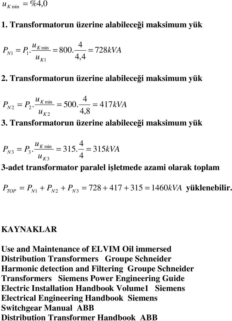 35 460kVA yüklenebili KAYNAKLAR se and Maintenance of ELVM Oil immesed Distibtion Tansfomes Gope chneide Hamonic detection and Filteing Gope chneide
