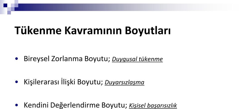 Kişilerarası İlişki Boyutu;