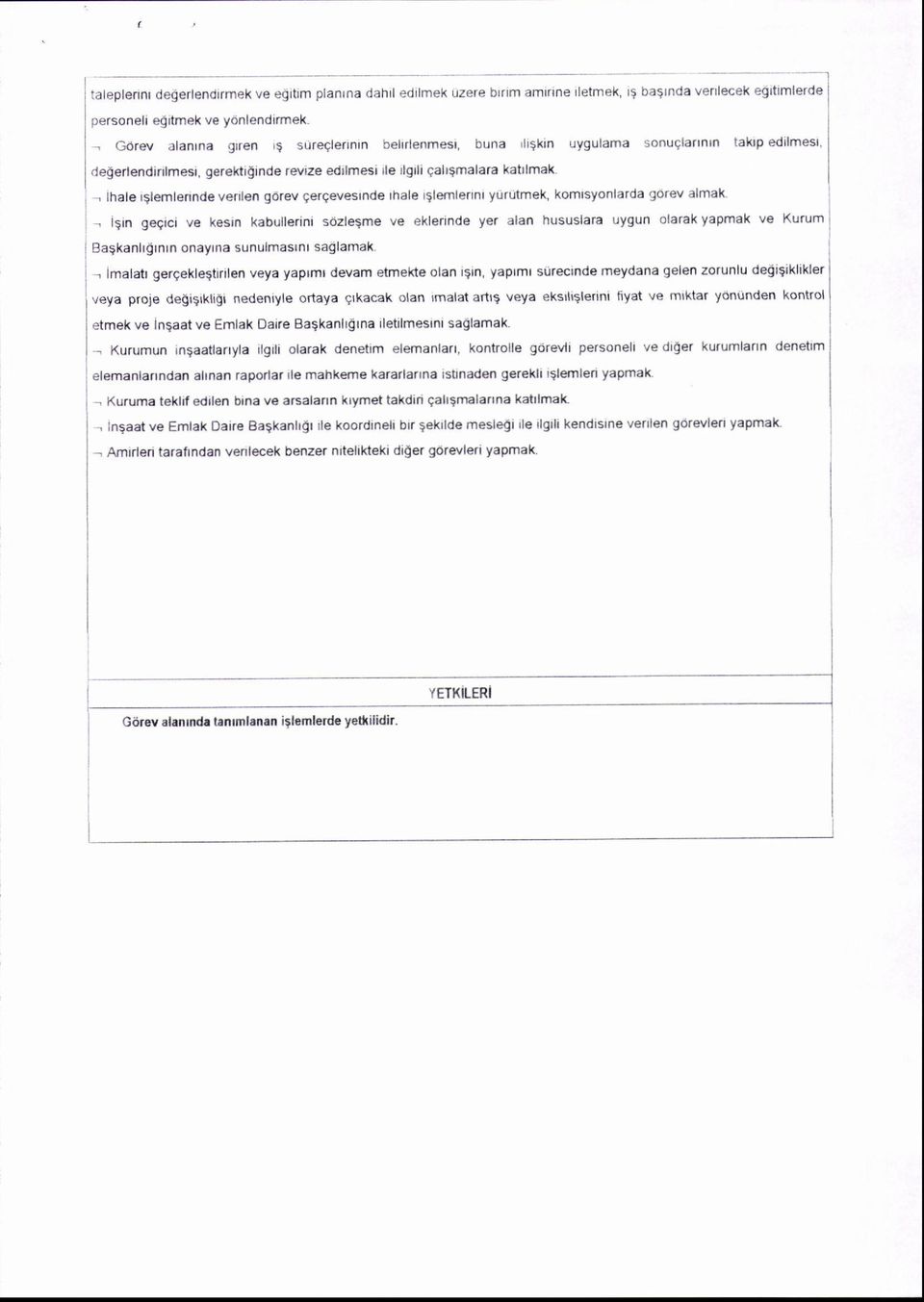 geretlrgrnde revize edilmesi rle llglli galrsmalara katrlmak - lhale tslemlennde venlen g6rev gerqevesrnde thale Itlemlerrnt yu{utmek, komrsyonlarda gorev almak.