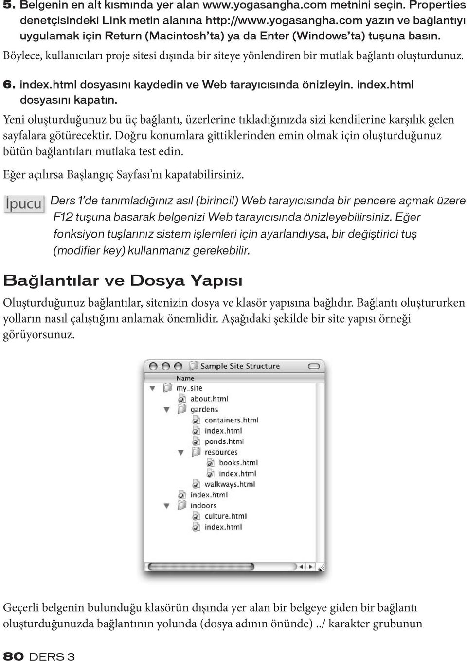 Yeni oluşturduğunuz bu üç bağlantı, üzerlerine tıkladığınızda sizi kendilerine karşılık gelen sayfalara götürecektir.