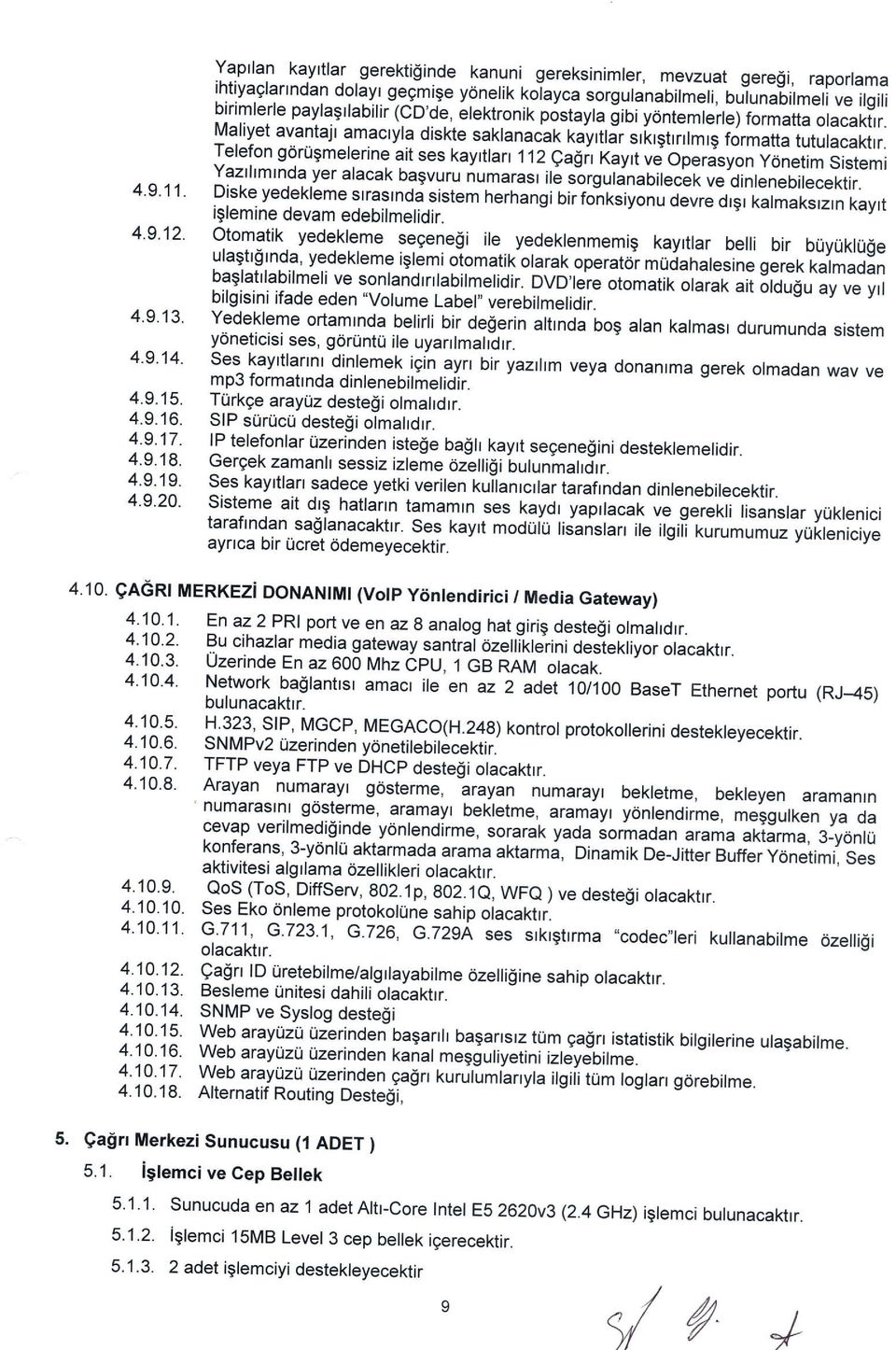 Telefon gorugmererine ait ses kaytilan 112Qagir Kayrt ve op"rirvon idn"tiri'sistemi Yaztltmlnda yer alacak bagvuru numarasr ite s-orguljnabitec'et< ve ointeneoil""xtir.